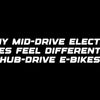Why mid-drive electric bikes feel different to hub-drive e-bikes