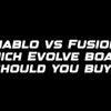 Diablo vs Fusion: which Evolve board should you buy?