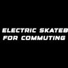 Best electric skateboard for commuting