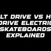 Belt drive vs hub drive electric skateboards explained